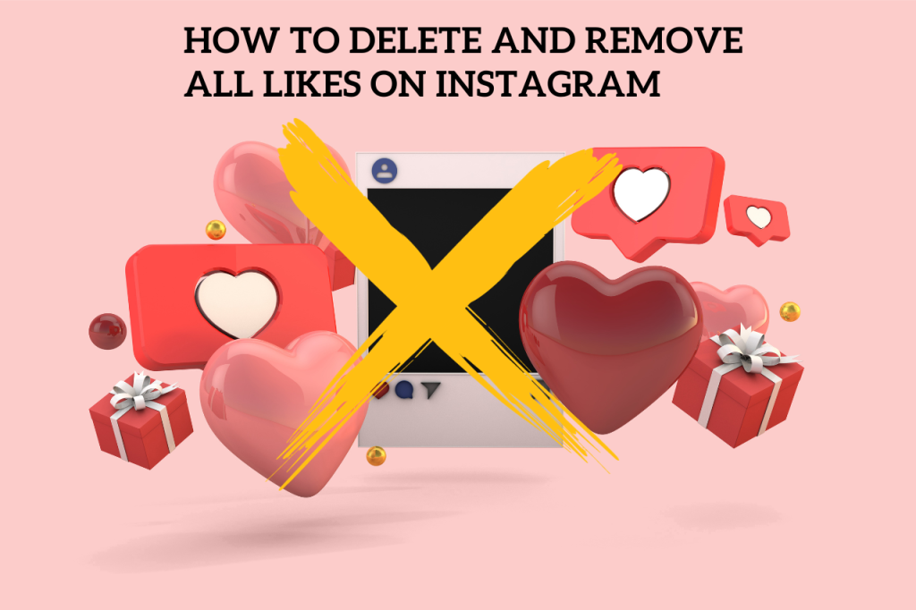 Delete and Remove All Likes on Instagram